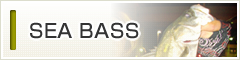 SEA BASS